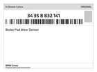 Genuine Bmw Brake Pad Wear Sensor 34-35-8-832-141 New. Price: $27.80.